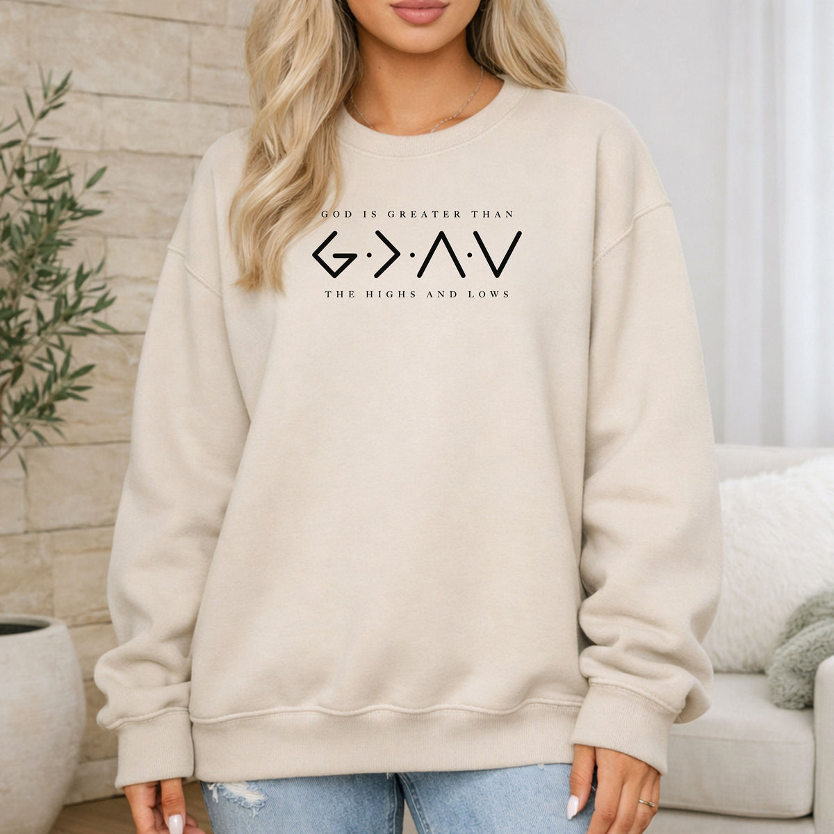 God Is Greater Than the Highs and Lows Sweatshirt