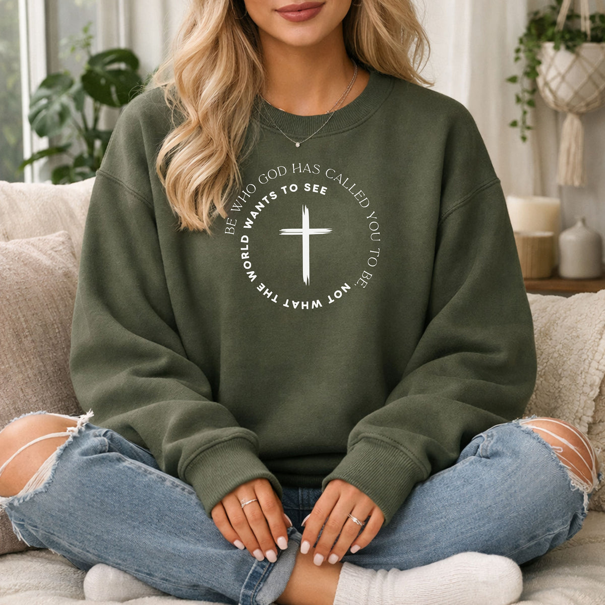 Be Who God Has Called You to Be Sweatshirt