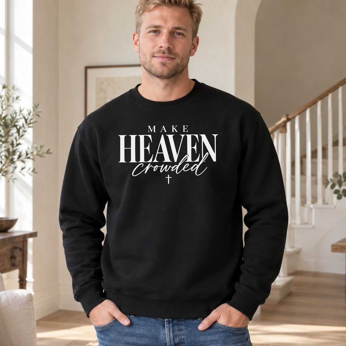Make Heaven Crowded Sweatshirt
