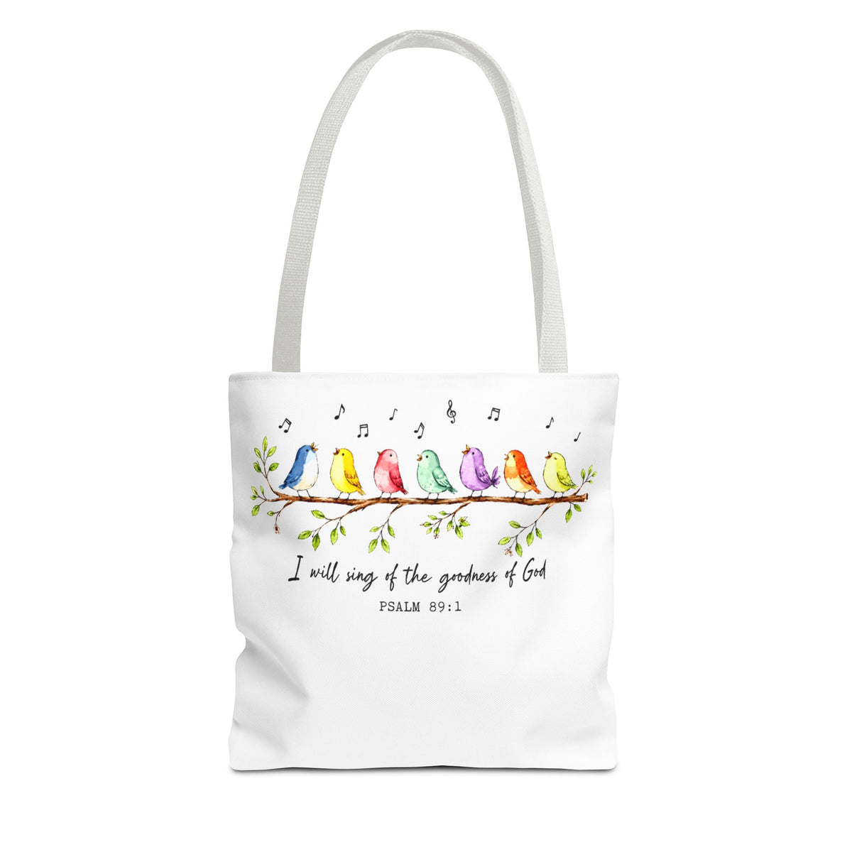 A white canvas tote bag with two shoulder straps, featuring a watercolor illustration of six colorful birds perched on a branch with musical notes and the text 'I will sing of the goodness of God PSALM 89:1'.