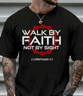 Walk by Faith Not by Sight T-Shirt, 2 Corinthians 5:7 Faith Tee