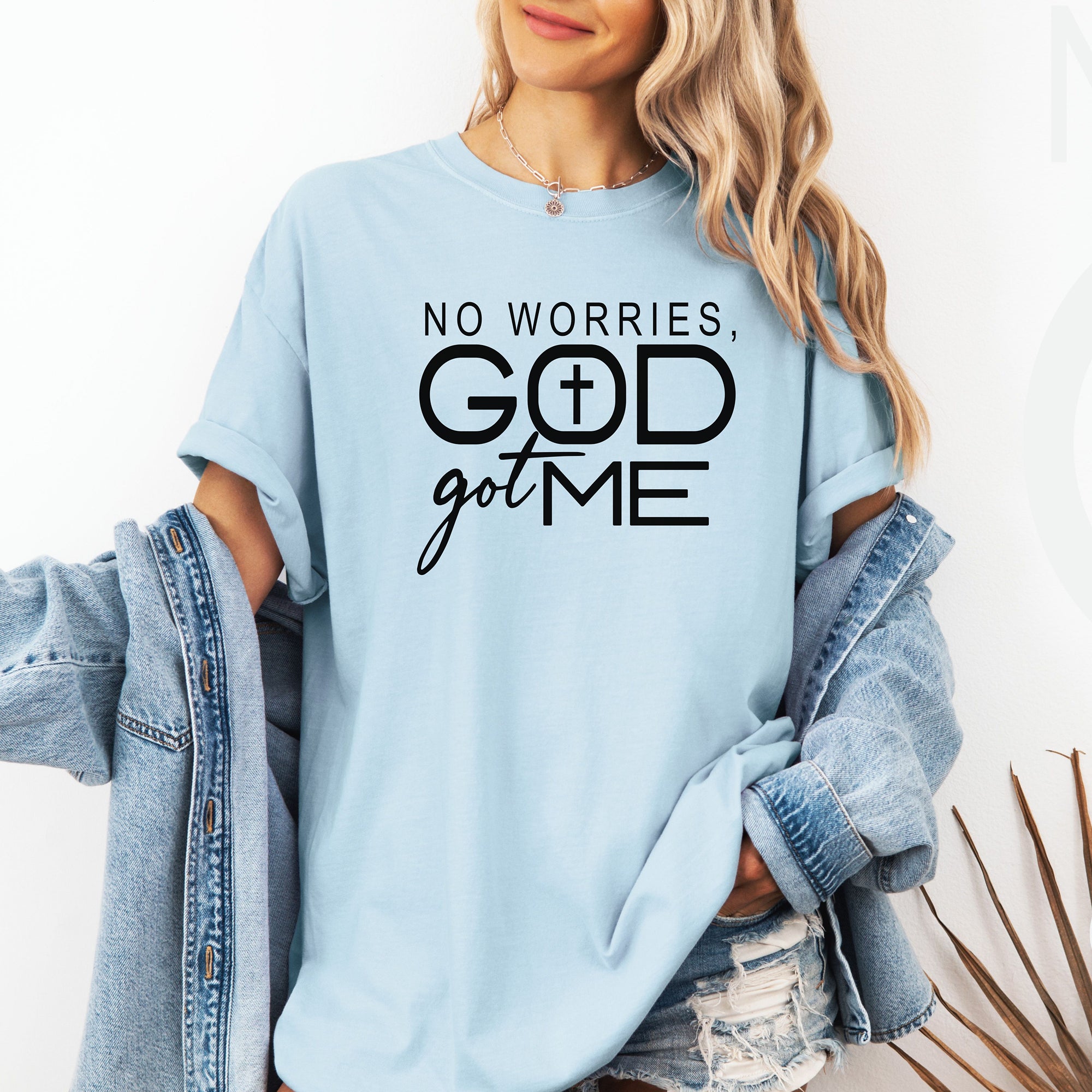 No Worries, God Got Me Christian T-Shirt, Inspirational Faith Graphic Tee