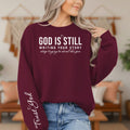 God Is Still Writing Your Story Sweatshirt, Trust God