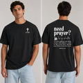Need Prayer Back Design, Let's Pray T-Shirt, Faith Conversation Starter