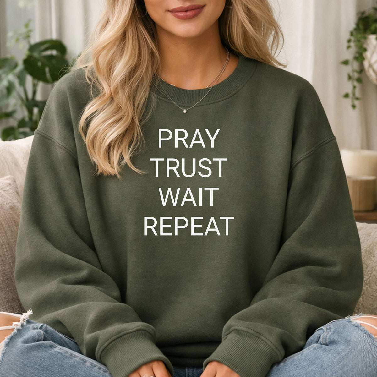 Pray Trust Wait Repeat Sweatshirt, Faith Reminder