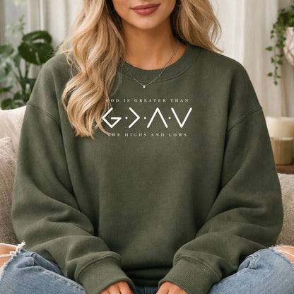 God Is Greater Than the Highs and Lows Sweatshirt