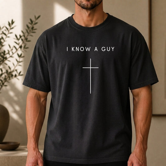 I Know a Guy Christian T-Shirt, Minimalist Cross Faith Graphic Tee