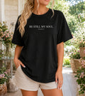 Be Still My Soul Christian T-Shirt, Faith & Trust in God Tee