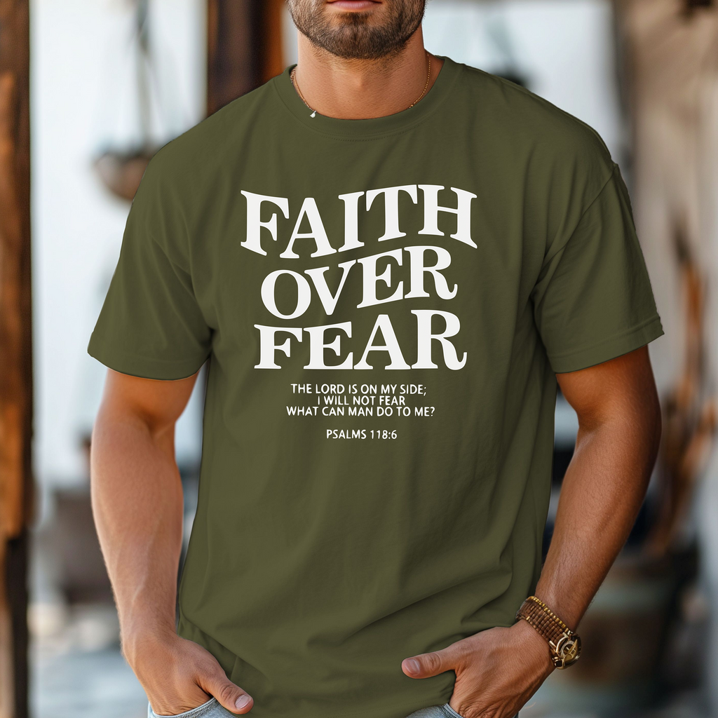 Faith Over Fear Christian T-Shirt, Psalm 118:6 Scripture Tee