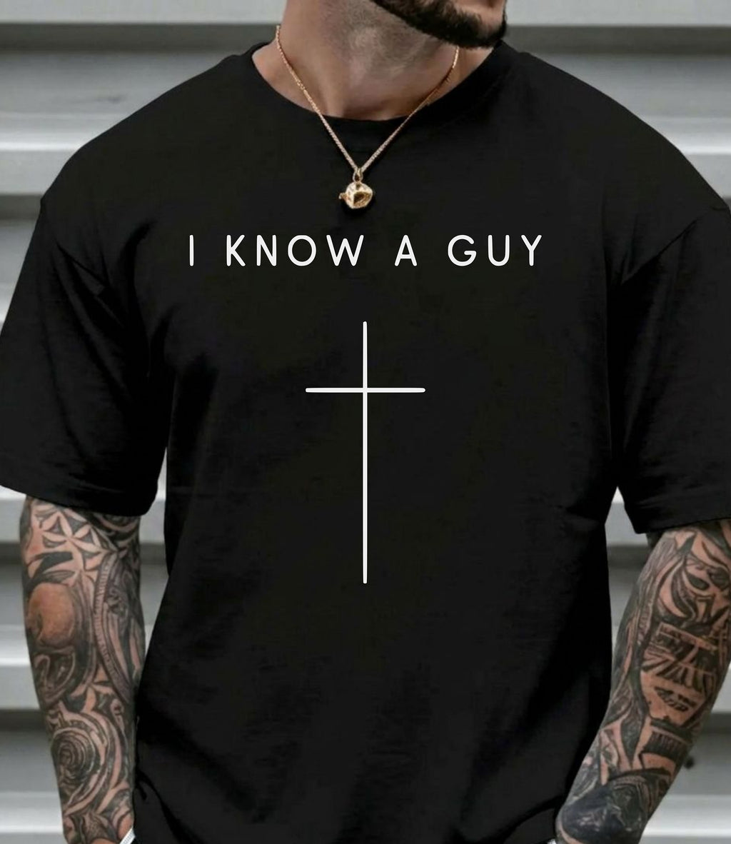 I Know a Guy Christian T-Shirt, Minimalist Cross Faith Graphic Tee