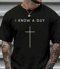 I Know a Guy Christian T-Shirt, Minimalist Cross Faith Graphic Tee
