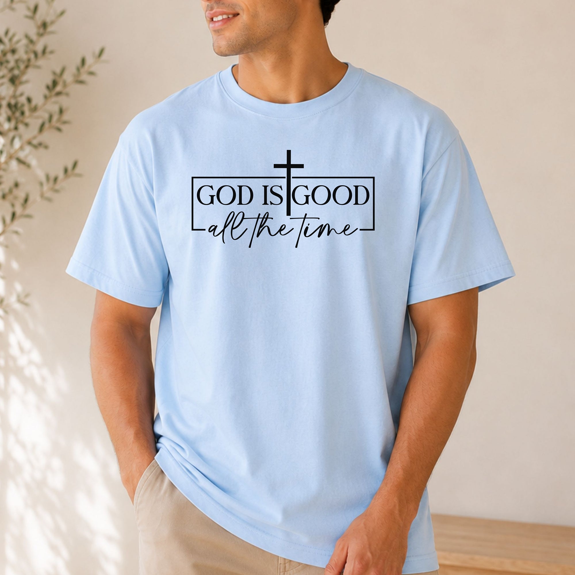God Is Good All The Time T-Shirt