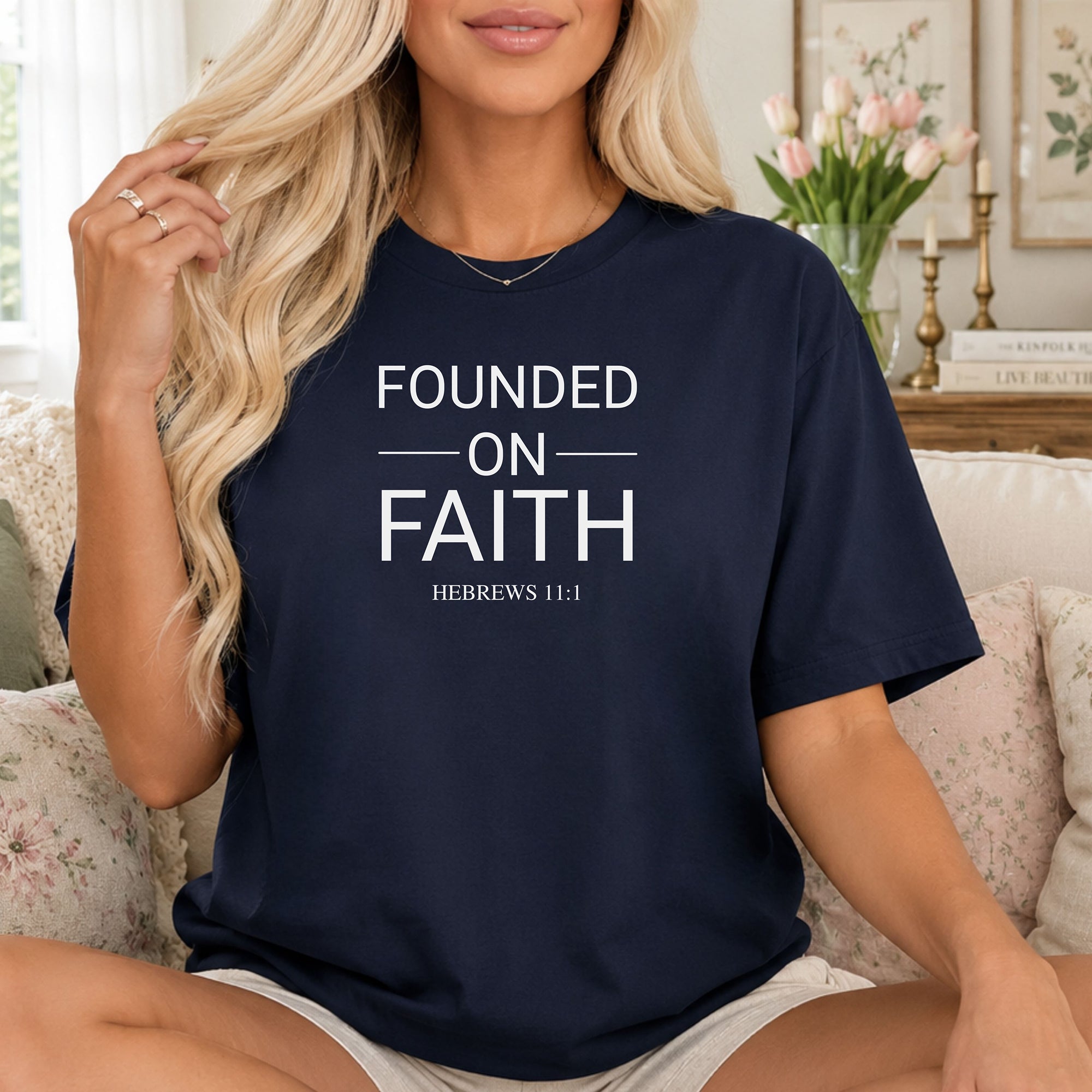 Founded on Faith Hebrews 11:1 T-Shirt