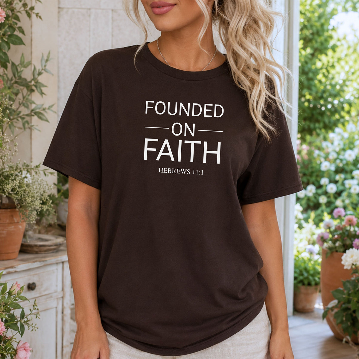 Founded on Faith Hebrews 11:1 T-Shirt