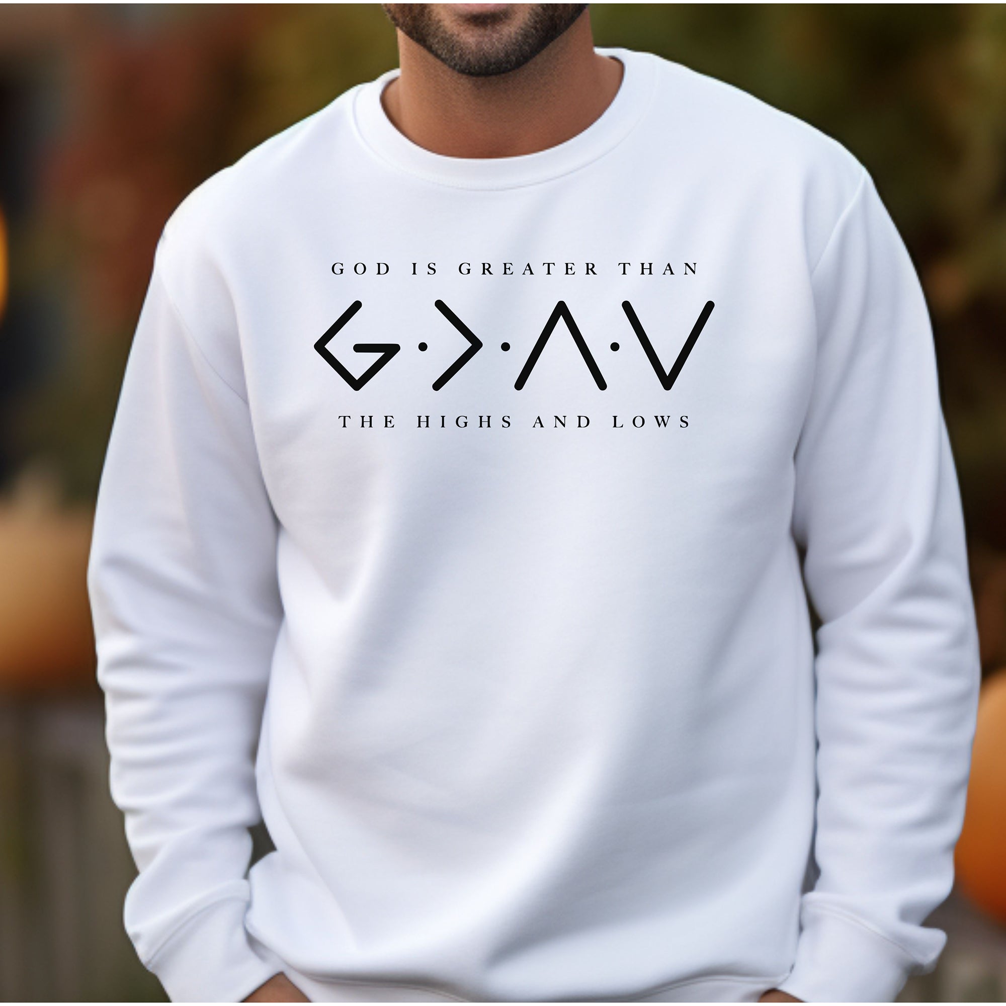 God Is Greater Than the Highs and Lows Sweatshirt